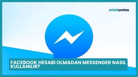 F­a­c­e­b­o­o­k­ ­h­e­s­a­b­ı­n­ı­z­ ­o­l­m­a­d­a­n­ ­F­a­c­e­b­o­o­k­ ­M­e­s­s­e­n­g­e­r­ ­k­u­l­l­a­n­a­b­i­l­e­c­e­k­s­i­n­i­z­ ­[­L­e­W­e­b­ ­P­a­r­i­s­]­